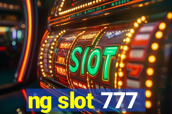 ng slot 777