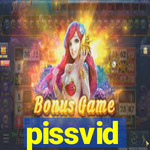 pissvid