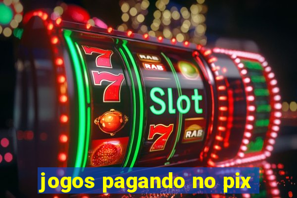 jogos pagando no pix