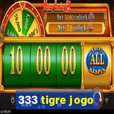 333 tigre jogo