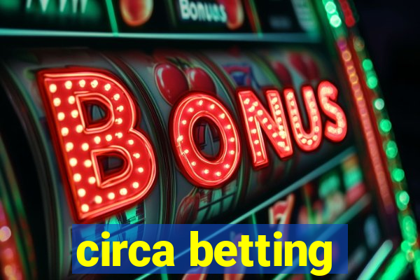 circa betting