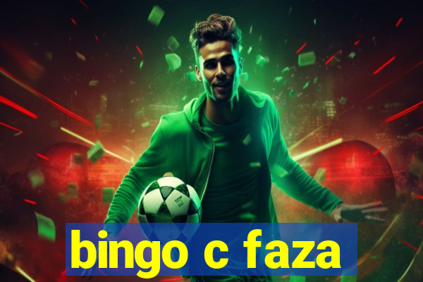 bingo c faza