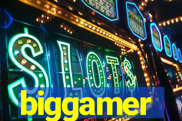 biggamer