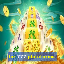 lar 777 plataforma