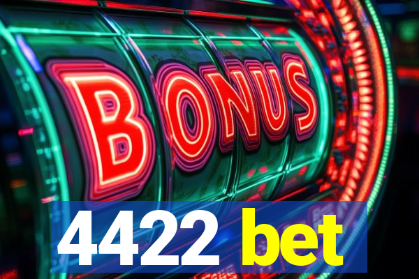 4422 bet
