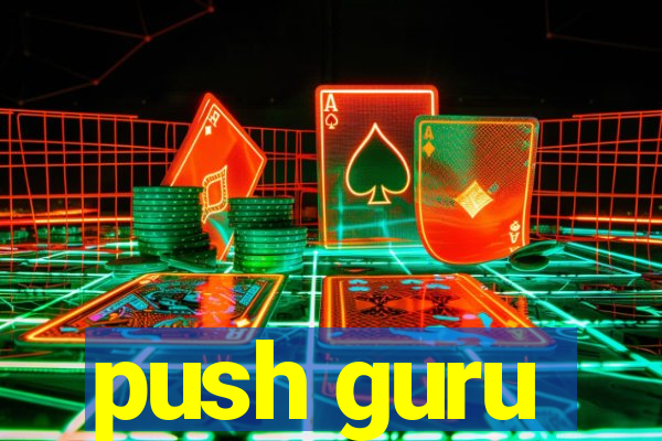 push guru
