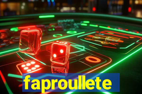 faproullete