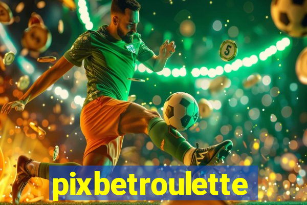 pixbetroulette