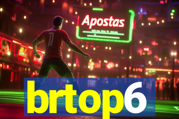 brtop6
