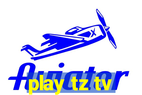 play tz tv