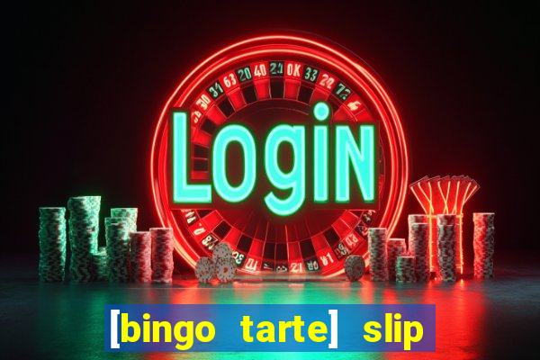 [bingo tarte] slip & stop 1988 part 1