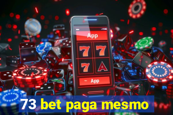 73 bet paga mesmo