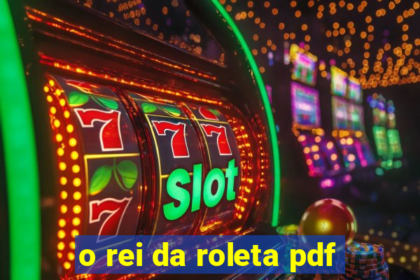 o rei da roleta pdf