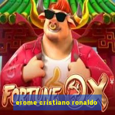 erome cristiano ronaldo