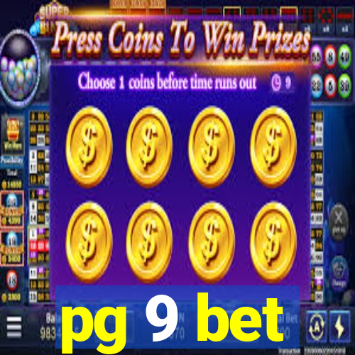 pg 9 bet