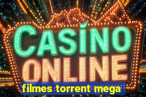 filmes torrent mega
