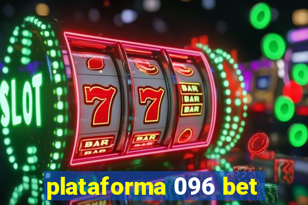 plataforma 096 bet