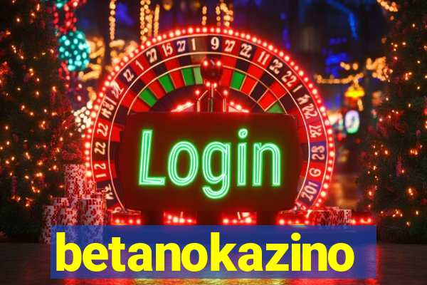 betanokazino