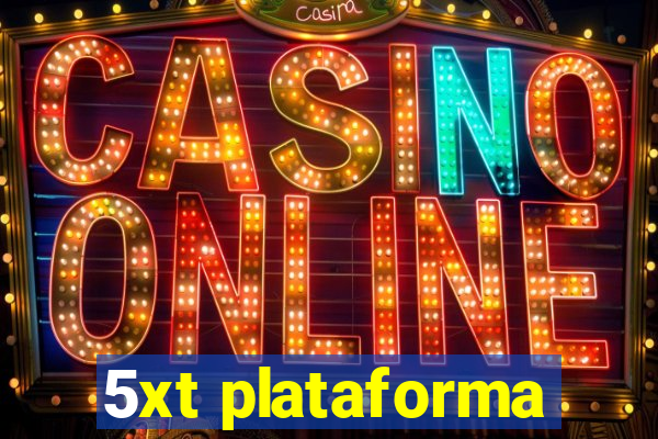 5xt plataforma