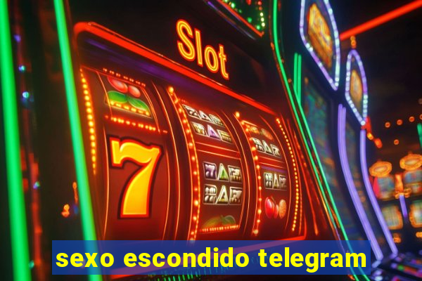 sexo escondido telegram