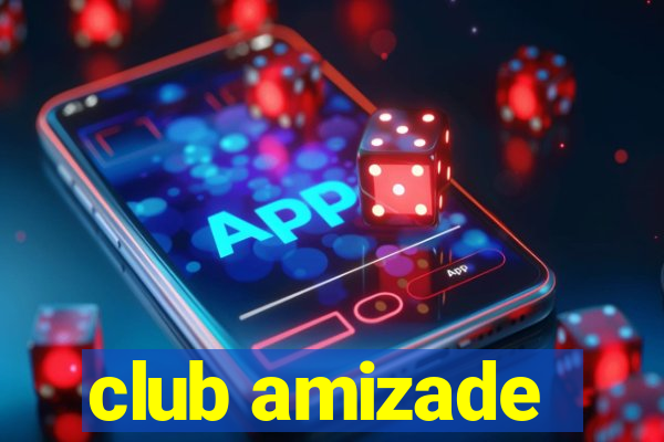 club amizade