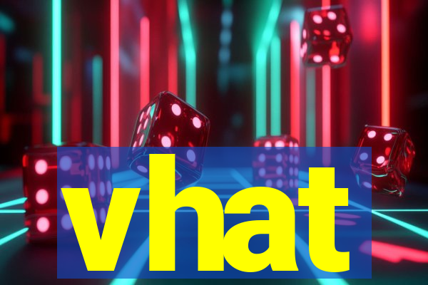 vhat