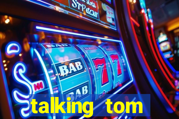 talking tom dinheiro infinito