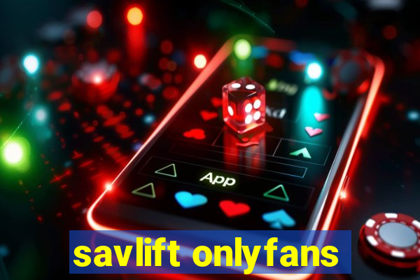 savlift onlyfans