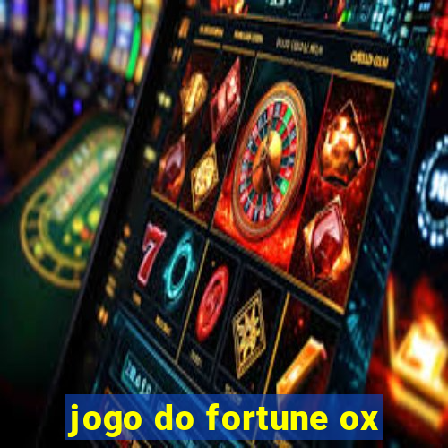 jogo do fortune ox