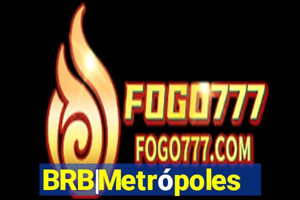 BRB|Metrópoles