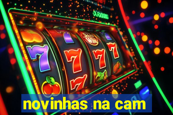 novinhas na cam