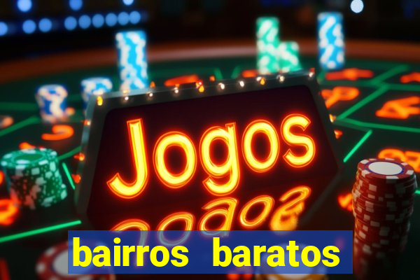 bairros baratos para morar em barcelona