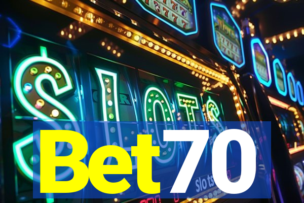 Bet70