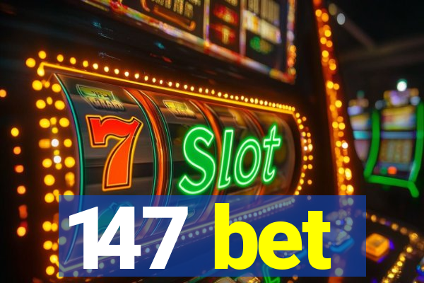 147 bet