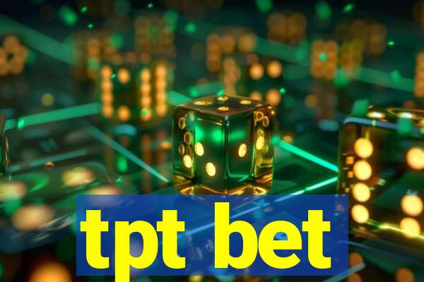 tpt bet