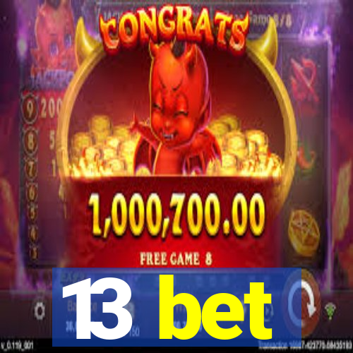 13 bet