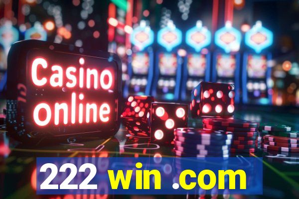 222 win .com