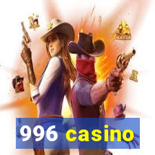 996 casino