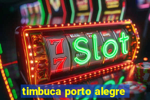 timbuca porto alegre