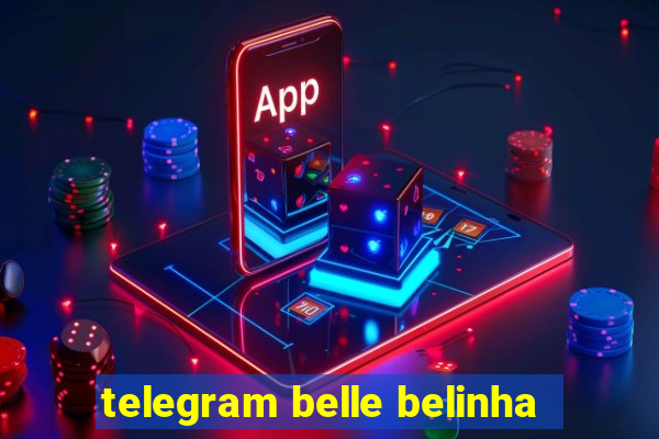telegram belle belinha
