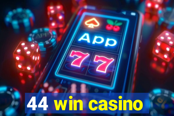 44 win casino