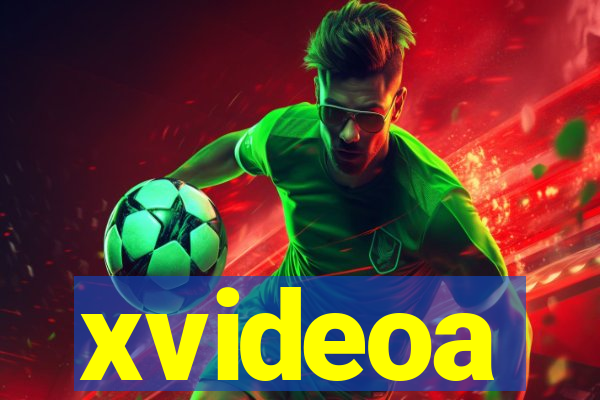 xvideoa