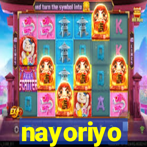 nayoriyo