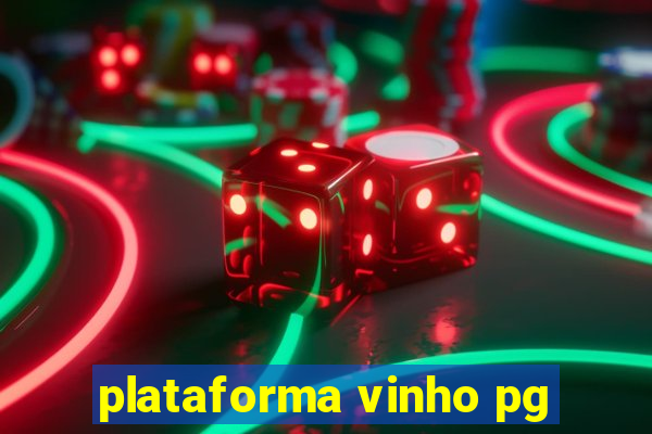 plataforma vinho pg