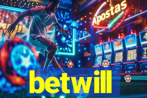 betwill