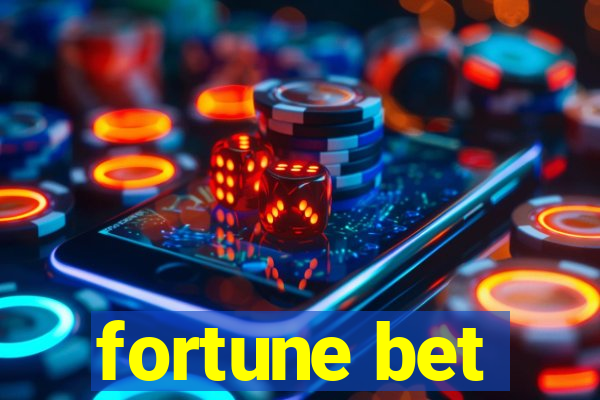 fortune bet
