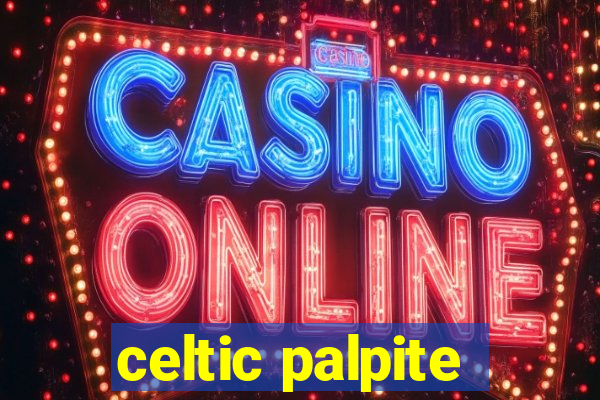 celtic palpite