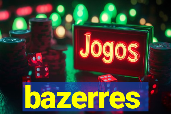 bazerres