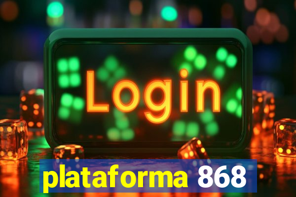 plataforma 868