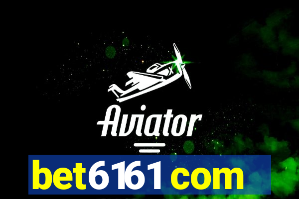 bet6161 com